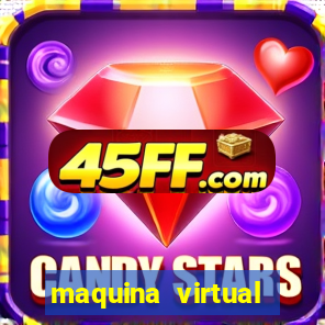 maquina virtual para jogar
